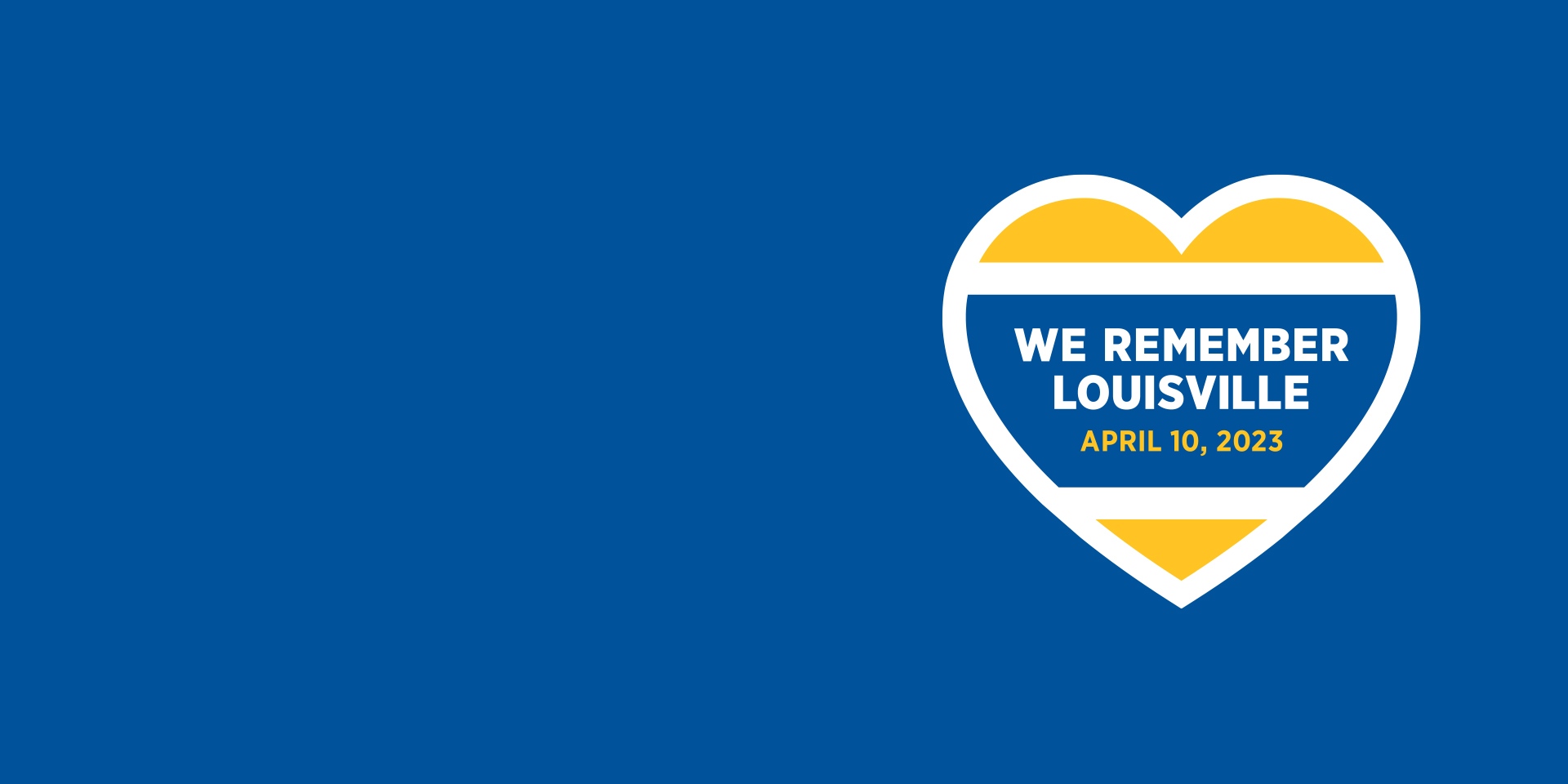 We remember Louisville April 10, 2023